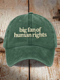 Big Fan of Human Rights Washed Cotton Hat for Men and Women